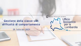 Gestione della classe con difficoltà di comportamento USR e UUSSTT della Lombardia Quarto incontro [upl. by Lotsirb]