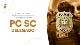 Curso Intensivo Noções de Tecnologia aplicável a investigações criminais  PC SC Delegado [upl. by Ragucci861]