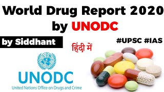 World Drug Report 2020 by UNODC India and Illicit Drug Trade Current Affairs 2020 UPSC IAS [upl. by Macri603]