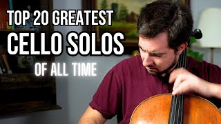 TOP 20 CELLO SOLOS OF ALL TIME [upl. by Nnaeinahpets447]