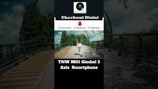 Link di profile  PART 27 TNW M01 Gimbal 3 Axis hp Gimbal Stabilizer hp Smartphone [upl. by Evangeline]