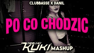 CLUBBASSE x DANIL  PO CO CHODZIĆ DEEJAY KUKI Mashup 2024 [upl. by Nisse94]