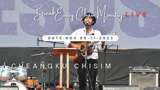 Break Every Chain Ministry Live at Aradonga  Special Song By Cheangku Chisim [upl. by Satterfield947]