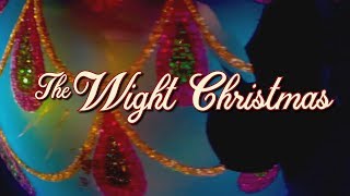 The Wight Christmas trailer [upl. by Zoeller910]