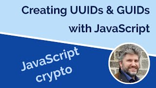 Creating UUIDs with JavaScript in Node amp Browsers [upl. by Koloski]