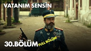 Vatanım Sensin 30 Bölüm  Full Bölüm [upl. by Schumer241]