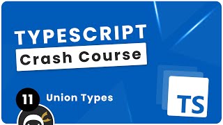 TypeScript Crash Course 11  Union Types [upl. by Barnett556]