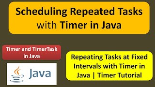 Scheduling Repeated Tasks with Timer in Java  Timer and TimerTask in Java [upl. by Ethbun]