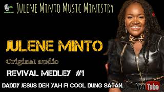 Official audio Revival Medley 1Daddy Jesus deh yah fi cool dung satanJulene MintoJamaican Gospel [upl. by Katrina]