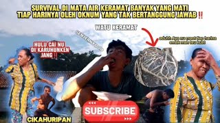 SURVIVAL DI MATA AIR CIKANDUNGSUASANA MISTIS MENCEKAM‼️ [upl. by Iny]