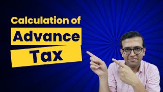 Advance Tax Calculation  How To Calculate Advance Tax with Example [upl. by Ricca]