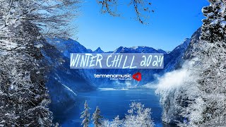 New Year Chill Mix 2024 ♫ Winter 2024  Lukas Termena [upl. by Hobard]