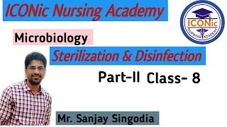 Sterilization Disinfection PartII  Microbiology  Class8 By Sanjay Sir  ICONic Nursing Academy [upl. by Nagey267]