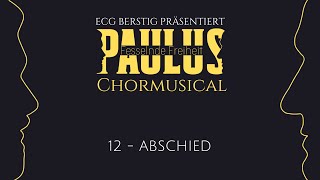 12 Abschied  Paulus  Fesselnde Freiheit Chormusical [upl. by Akcirred]