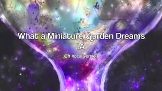 What a Miniature Garden Dreams  off vocal with SINGABLE English lyrics [upl. by Anilecram]