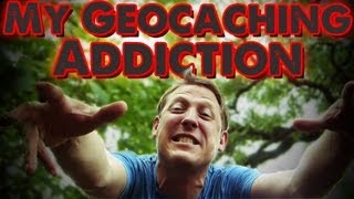 MY GEOCACHING ADDICTION [upl. by Nosnor]