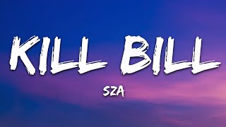 SZA  Kill Bill Lyrics [upl. by Niajneb]