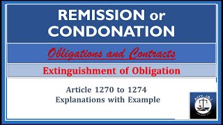 Remission or Condonation Article 12701274 Extinguishment of ObligationsObligations amp Contracts [upl. by Yelich398]