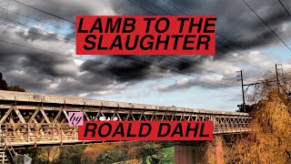 Lamb to the Slaughter by Roald Dahl  AudioBook  Full Text [upl. by Annawd]