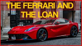 The Ferrari and the Loan [upl. by Handel566]