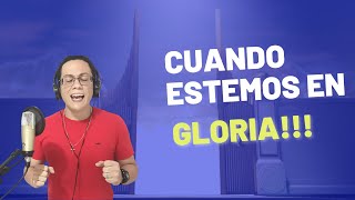 Cuando estemos en gloria adoracionadios alabanza worship [upl. by Kirad]