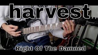 Harvest  Right Of The Damned Guitar Cover [upl. by Amatruda240]