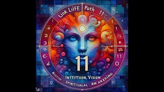 Unlocking Life Path 11 Intuition Vision and Spiritual Awakening in Numerology Master Number [upl. by Sutherland]