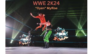 WWE 2K24  quotOYENquot MyRise Ep1 [upl. by Orv]