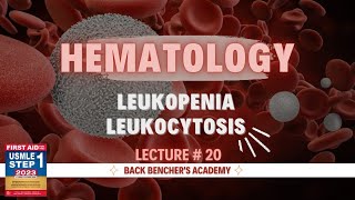 USMLE Step 1  Leukopenia Leukocytosis  Hematology  20  Pathoma in UrduHindi [upl. by Sperling227]