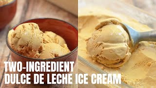 TwoIngredient Dulce de Leche Ice Cream [upl. by Eiluj]