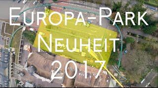 Großattraktion 2017 im EUROPA PARK  Was schon bekannt ist [upl. by Winni]