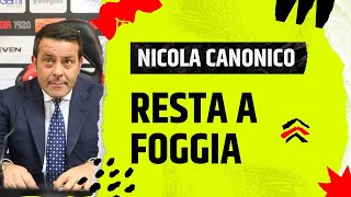 NICOLA CANONICO RESTA AL FOGGIA CALCIO [upl. by Saffren]