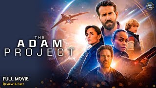 The Adam Project Full Movie In English  New Hollywood Movie  Review amp Facts [upl. by Egroej]