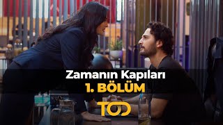 Zamanın Kapıları 1Bölüm  Devamı ve Yeni Bölümler Sadece TODda [upl. by Kreitman333]