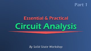 Essential amp Practical Circuit Analysis Part 1 DC Circuits [upl. by Leaj686]