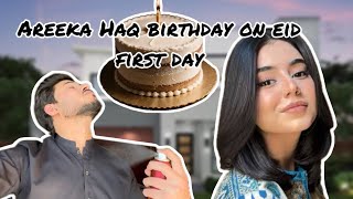 Areeka haq birthday on eid first day mza agya [upl. by Cadmar]