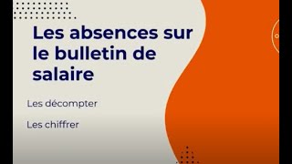 Les absences sur le bulletin de salaire [upl. by Lennad975]