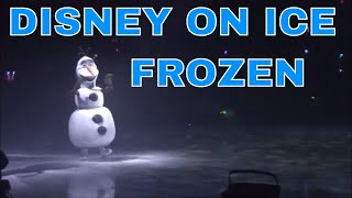 DISNEY ON ICE  DARE TO DREAM  PART 4 FROZEN [upl. by Ddet]