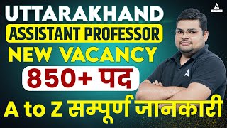 Uttarakhand Assistant Professor Vacancy 2024  Posts 850  Complete Information [upl. by Aissatsana]