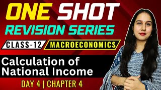 Day 4  Calculation of National Income  One Shot  Class 12  Macroeconomics  Neha Jangid [upl. by Fulvia]