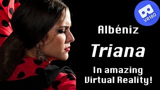 Albéniz  Triana from Iberia In amazing Virtual Reality 6K [upl. by Melvin]