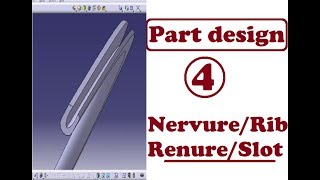 FORMATION CATIA  PART DESIGN 4 NervureRIB amp Renure SLOT [upl. by Llewellyn]