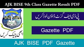 AJK BISE 9th Class Result Gazette 2024 PDF  AJK Bise 9th Class Gazette [upl. by Brenda]