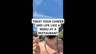 Treat your career and life like a menu at a restaurant lifesatisfaction lessstress [upl. by Aniteb]