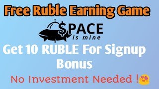 Free Ruble Earning Game No Investment Get 10 Ruble as Signup Bonus  Hyips daily [upl. by Haisa335]