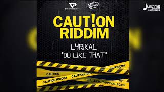 Lyrikal  Do Like That Caution Riddim quot2020 Socaquot Official Audio [upl. by Islehc369]