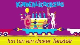 Ich bin ein dicker Tanzbär  Kinderliederzug [upl. by Garv]