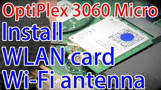 Dell OptiPlex 3060 Micro にWiFiアンテナ取り付けと、M2 NGFF WLANカード（無線LANカード）を取り付ける [upl. by Aliemaj]