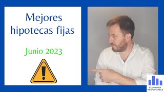 Las 10 mejores hipotecas fijas junio 2023 [upl. by Oicanata]