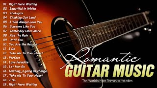 The Worlds Most Romantic Melodies ♥ Top Guitar Romantic Music Of All Time ♥ TOP 30 GUITAR LOVE SONG [upl. by Airrotal889]